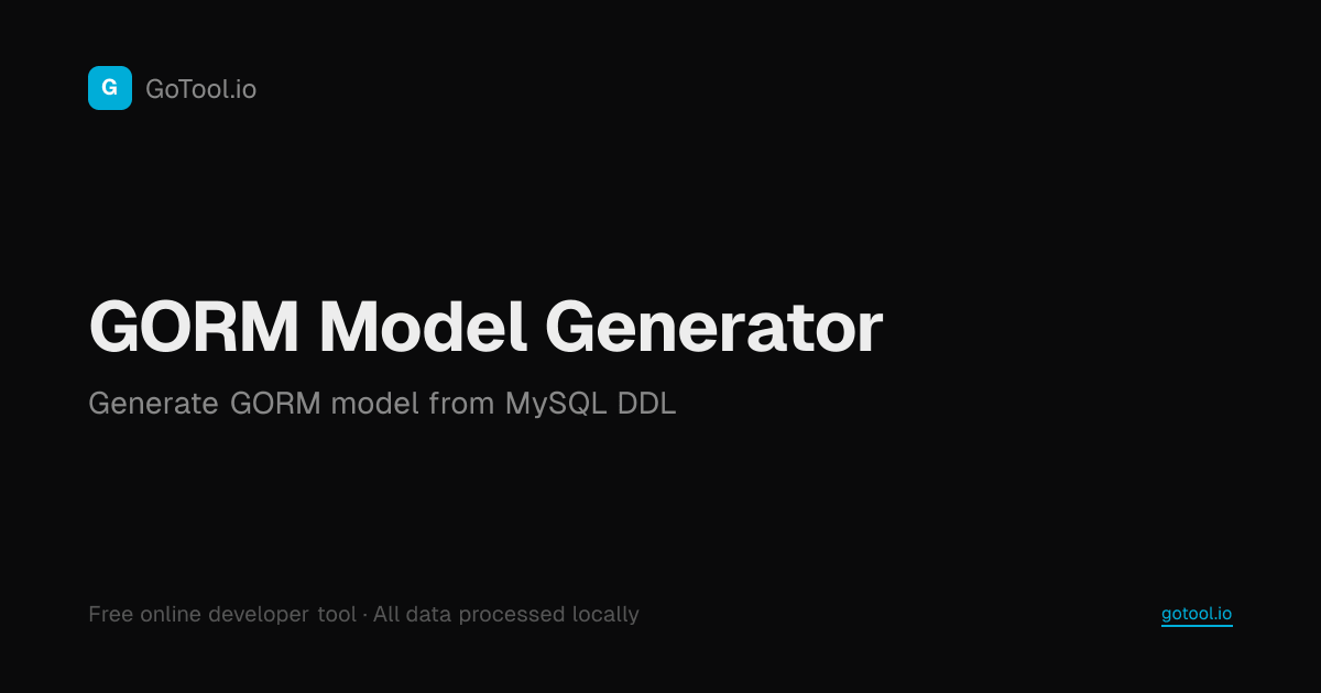 GORM Model 生成 — 在线工具 | GoTool