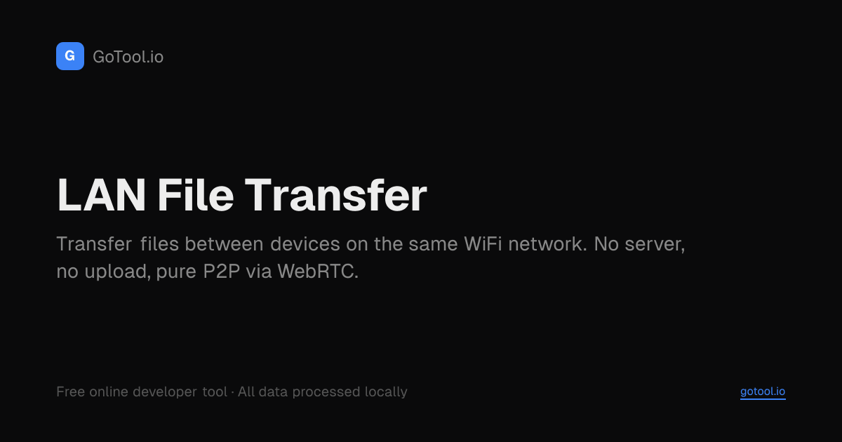LAN File Transfer — Free Online Tool | GoTool